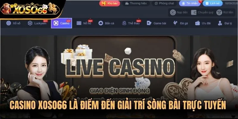 Casino Xoso66 là điểm đến giải trí sòng bài trực tuyến chuyên nghiệp và minh bạch