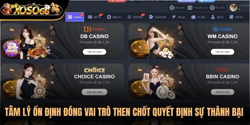Tâm lý ổn định đóng vai trò then chốt quyết định đến sự thành bại trong từng ván 