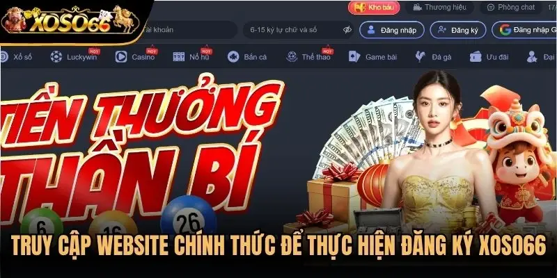 Truy cập website chính thức để thực hiện đăng ký Xoso66